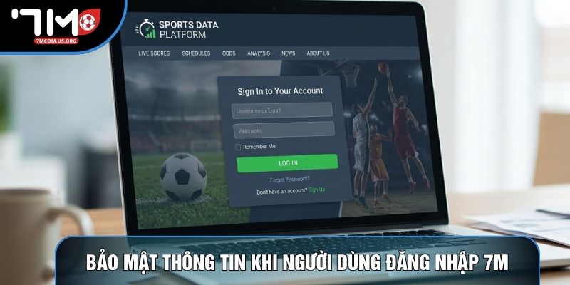 Bảo mật thông tin khi người dùng đăng nhập 7M Bảo mật thông tin khi người dùng đăng nhập 7M