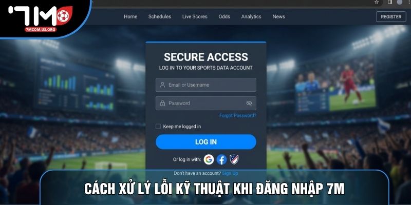 Cách xử lý lỗi kỹ thuật khi đăng nhập 7M Cách xử lý lỗi kỹ thuật khi đăng nhập 7M
