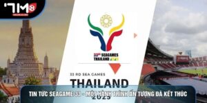 Tin Tức Seagame 33 - Một Hành Trình Ấn Tượng Đã Kết Thúc